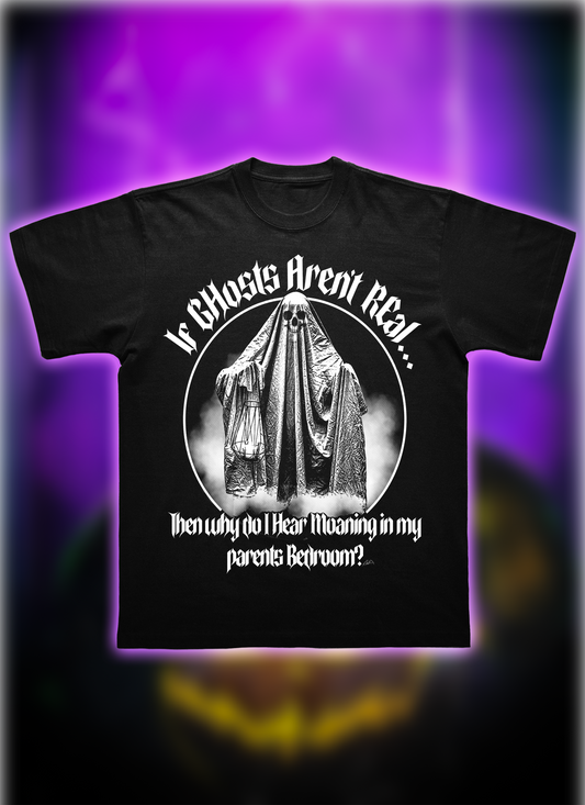 Ghosts are real-  tee