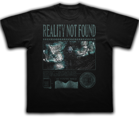 Reality Not Found- Tee