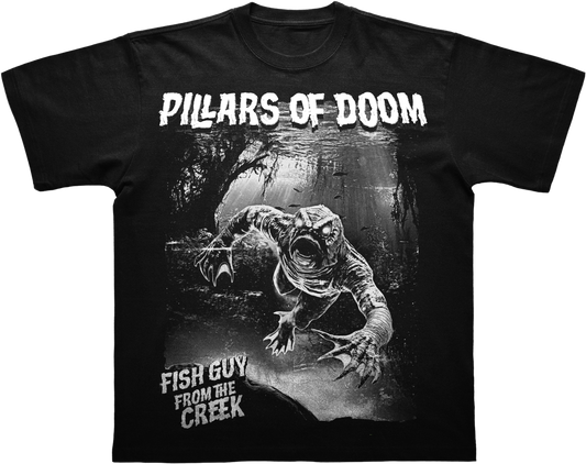 Pillars of doom Fish Guy From The creek- Tee